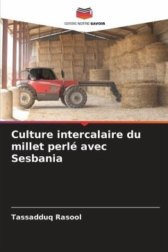 Culture intercalaire du millet perlé avec Sesbania - Rasool, Tassadduq