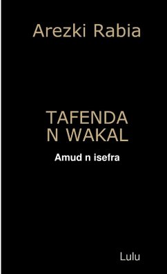 TAFENDA N WAKAL - Rabia, Arezki