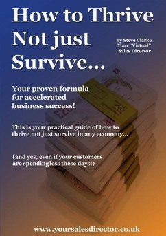 How to Thrive Not just Survive - Clarke, Steve