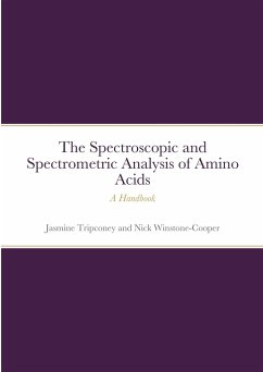 The Instrumental Spectrometric and Spectroscopic Analysis of Amino Acids - Tripconey, Jasmine; Winstone-Cooper, Nick