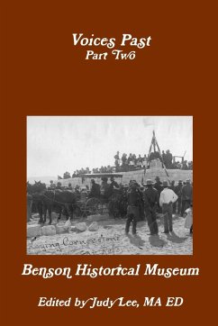 Voices Past Part Two - Museum, Benson Historical