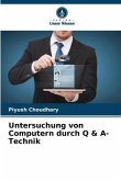 Untersuchung von Computern durch Q & A-Technik