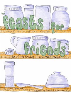 Feasts for Friends - Pinkerton, David S
