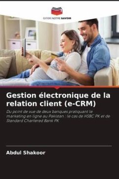 Gestion électronique de la relation client (e-CRM) - Shakoor, Abdul