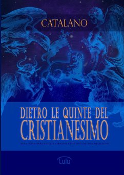 Dietro le quinte del cristianesimo - Catalano, Biagio