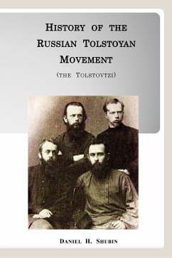 History of the Russian Tolstoyan Movement (the Tolstovtzi) - Shubin, Daniel H.