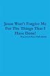 Jesus Won't Forgive Me For The Things... - Bild 1