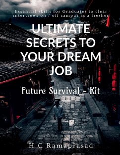 ULTIMATE SECRETS TO YOUR DREAM JOB - C, H.