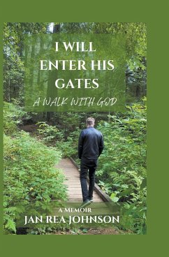 I Will Enter His Gates A Walk With God - Johnson, Jan Rea