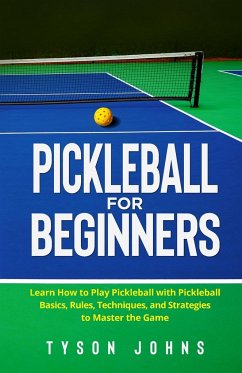 Pickleball for Beginners - Johns, Tyson
