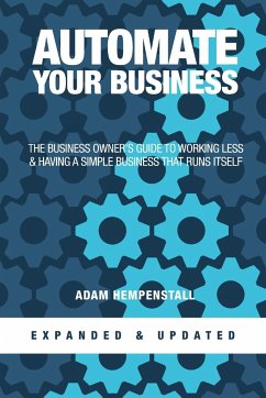 Automate Your Business (Expanded & Updated) - Hempenstall, Adam