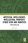 Artificial Intelligence, Intellectual Property, Cyber Risk and Robotics (eBook, PDF)