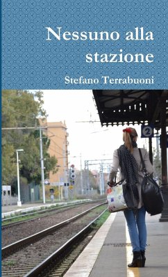 Nessuno alla stazione - Terrabuoni, Stefano