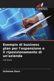 Esempio di business plan per l'espansione e il riposizionamento di un'azienda