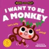 Move and Play: I Want to Be a Monkey