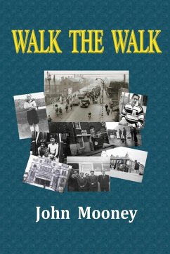 WALK THE WALK - Mooney, John