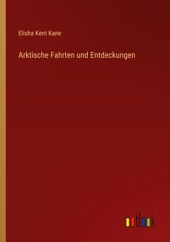 Arktische Fahrten und Entdeckungen