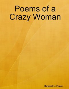 Poems of a Crazy Woman - Popov, Margaret N.