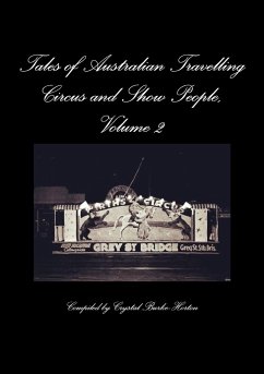 Tales of Australian Travelling Circus and Show People, Volume 2 - Crystal Burke-Horton, Compiled by