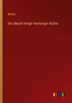 Die allezeit fertige Hamburger Köchin - Bartels