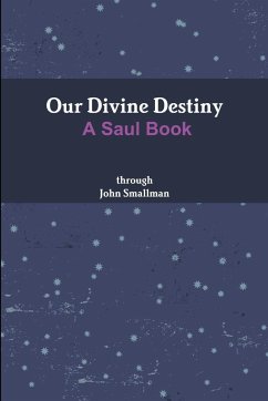 Our Divine Destiny - Smallman, John