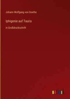 Iphigenie auf Tauris - Goethe, Johann Wolfgang von