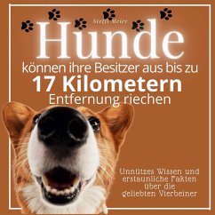 Hunde können ihre Besitzer aus bis zu 17 Kilometern Entfernung riechen - Meier, Steffi
