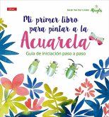 Mi primer libro para pintar a la acuarela Mi primer libro para pintar a la acuarela