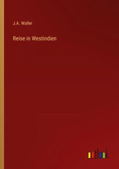 Reise in Westindien - Waller, J. A.