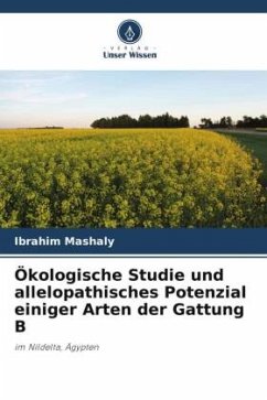 Ökologische Studie und allelopathisches Potenzial einiger Arten der Gattung B - Mashaly, Ibrahim