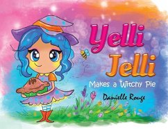 Yelli Jelli - Makes a Witchy Pie - Rouge, Danielle