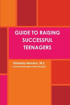 GUIDE TO RAISING SUCCESSFUL TEENAGERS - Navarro, Kimberly