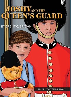 Joshy and the Queen's Guard - Brown, Brent C.