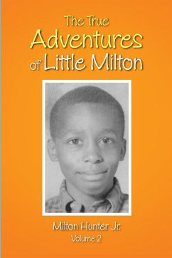 The True Adventures of Little Milton - Hunter, Milton