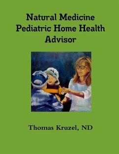 Natural Medicine Pediatric Home Health Advisor - Kruzel, Nd Thomas