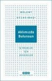 Aklimizda Bulunsun