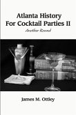 Atlanta History For Cocktail Parties II, Another Round