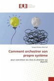 Comment orchestrer son propre système