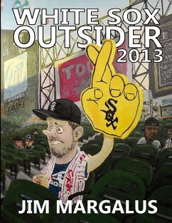 White Sox Outsider 2013 - Margalus, Jim