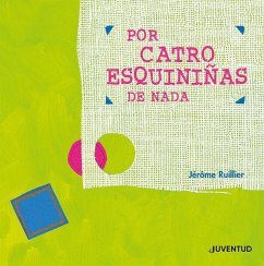 Por catro esquiniñas de nada - Ruillier, Jérôme