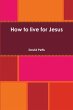 How to live for Jesus - Bild 1