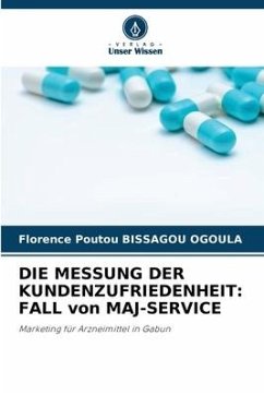 DIE MESSUNG DER KUNDENZUFRIEDENHEIT: FALL von MAJ-SERVICE - BISSAGOU OGOULA, Florence Poutou