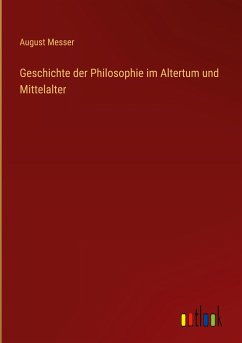 Geschichte der Philosophie im Altertum und Mittelalter
