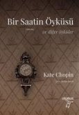 Bir Saatin Öyküsü Ve Diger Öyküler