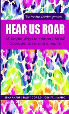 Hear Us Roar - Anani, Lena; Scofield, Sally; Simpelo, Crystal