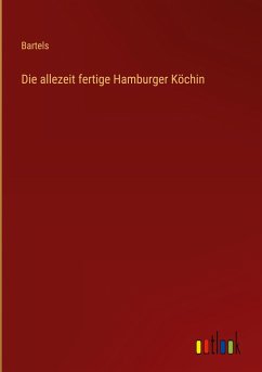 Die allezeit fertige Hamburger Köchin - Bartels