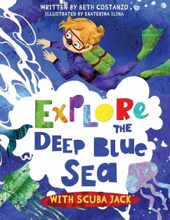 Explore the Deep Blue Sea with Scuba Jack - Costanzo, Beth