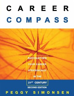 Career Compass-Navigating Your Career Strategically in the 21st Century - Simonsen, Peggy