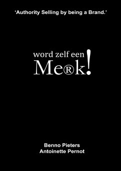 Word zelf een Merk! - Pieters, Benno; Pernot, Antoinette