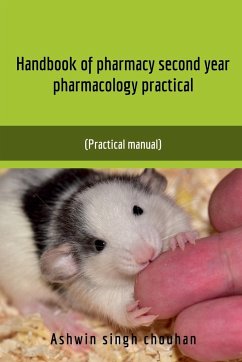 HANDBOOK OF PHARMACY SECOND YEAR PHARMACOLOGY PRACTICAL - Singh, Ashwin